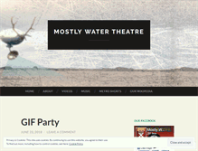 Tablet Screenshot of mostlywatertheatre.com